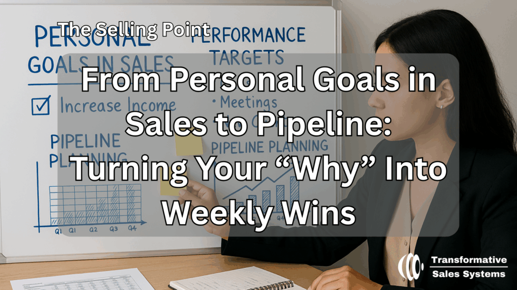 Sales professional setting personal goals in sales and aligning them with weekly pipeline targets.
