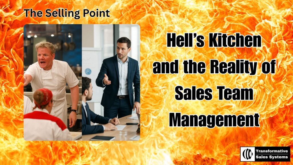 Gordon Ramsay in Hell’s Kitchen compared to a sales manager leading a sales team meeting to illustrate sales team management parallels.