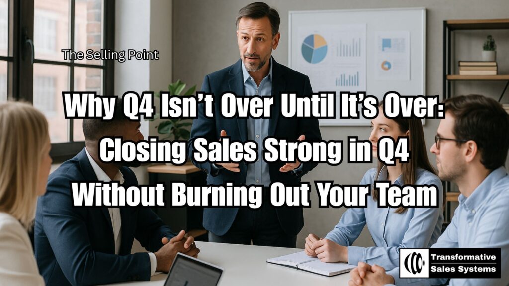 Sales manager leading a small B2B sales team through a focused year-end meeting to closing sales strong in q4 without burnout.